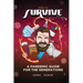 How to Survive: A Pandemic Guide For The Generations