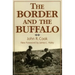 The Border and the Buffalo: An Untold Story of the Southwest Plains