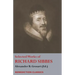 Selected Works of Richard Sibbes: Memoir of Richard Sibbes, Description of Christ, The Bruised Reed and Smoking Flax, The Sword of the Wicked, The Sou