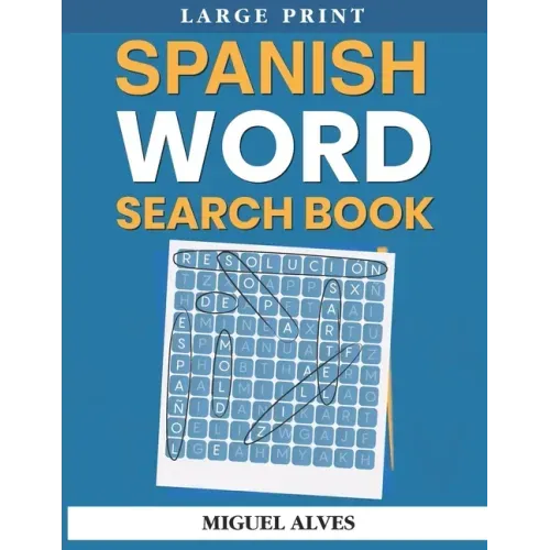 Spanish Word Search Book Large Print: Sopas de Letras en Español - Large Print