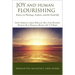 Joy and Human Flourishing: Essays on Theology, Culture and the Good Life