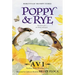 Poppy and Rye