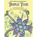 Triple Time: 45 Delightfully Different Coloring Pages for Adults