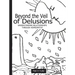 Beyond the Veil of Delusions, Understanding Relationships Through Homeopathy