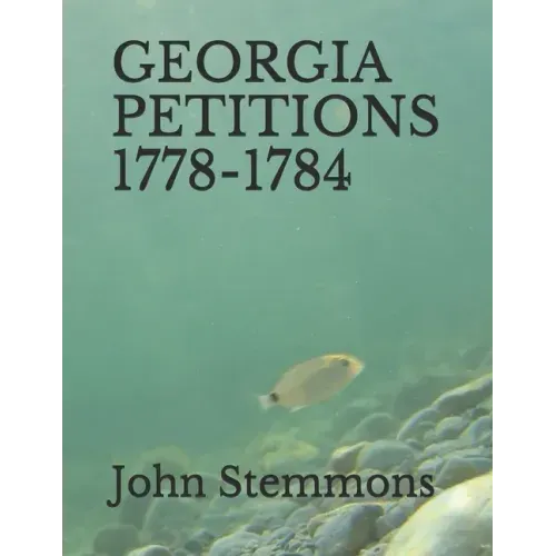 Georgia Petitions 1778-1784
