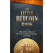 The Little Bitcoin Book: Why Bitcoin Matters for Your Freedom, Finances, and Future