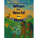 When the World Was New