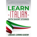 Learn Italian with Short Stories: Learn with Italian Short Stories for Beginners and Italian Phrase Book for Travel. One of the Simplest Ways to Quick