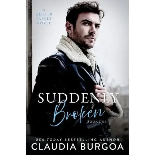 Suddenly Broken: A Decker Family Novel