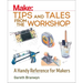 Make: Tips and Tales from the Workshop: A Handy Reference for Makers