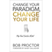 Change Your Paradigm, Change Your Life