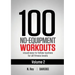 100 No-Equipment Workouts Vol. 2: Easy to follow home workout routines with visual guides for all fitness levels