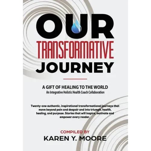 Our Transformative Journey - A Gift of Healing to The World