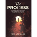The Process: An Engaging Program That Explores Why You Behave the Way You Do and What You Can Do About It