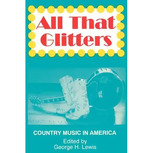 All That Glitters: Country Music in America