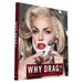 Why Drag?