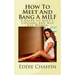 How To Meet And Bang A MILF: A Guide to MILF's, Cougars and Mid Age Women
