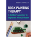 Rock Painting Therapy: A Soldier's Journey to Improved Mental Health