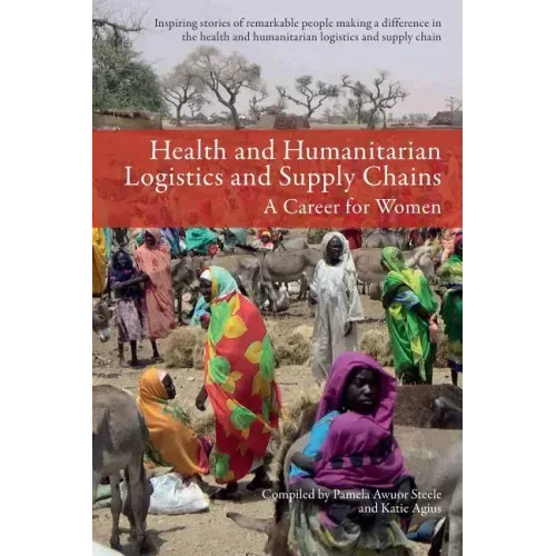 Health and Humanitarian Logistics and Supply Chains: A Career for Women