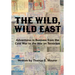 The Wild, Wild East: From the Cold War to the War on Terrorism
