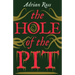 The Hole of the Pit: The Lost Classic of Weird Fiction