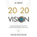 A New 20/20 Vision: Cultivate Joy, Reprogram Your Mind, and Define Life Through an Authentic Lens