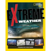 Extreme Weather: Surviving Tornadoes, Sandstorms, Hailstorms, Blizzards, Hurricanes, and More!