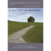 A Way Out of Madness: Dealing with Your Family After You've Been Diagnosed with a Psychiatric Disorder
