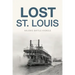 Lost St. Louis