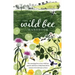 The Wild Bee Handbook: The Amazing Lives of Our Wild Species and How to Help Them Thrive