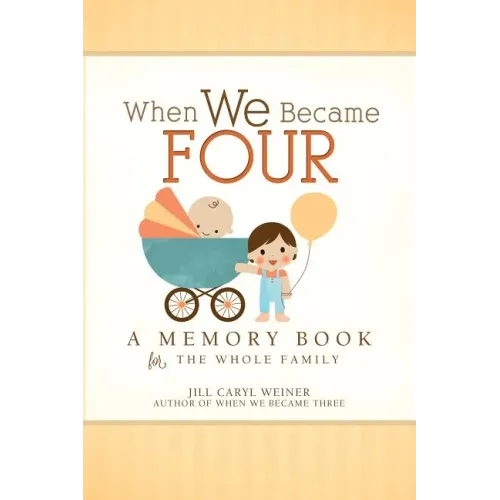 When We Became Four: A Memory Book for the Whole Family