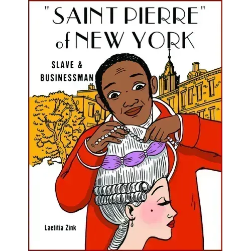 Saint Pierre of New York: From Slave to Businessman