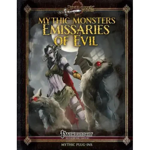 Mythic Monsters: Emissaries of Evil