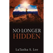 No Longer Hidden
