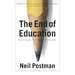 The End of Education: Redefining the Value of School