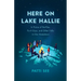 Here on Lake Hallie: In Praise of Barflies, Fix-It Guys, and Other Folks in Our Hometown