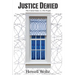 Justice Denied: THE UNITED STATES v. THE PEOPLE