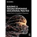 Building a Trauma-Responsive Educational Practice: Lessons from a Corrections Classroom