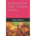 Learning Bash Shell Scripting Gently