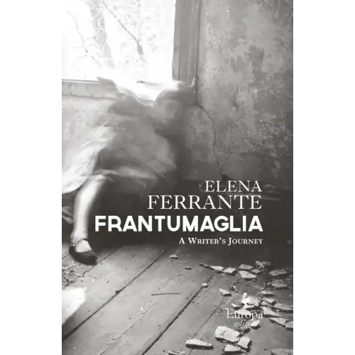 Frantumaglia: A Writer's Journey