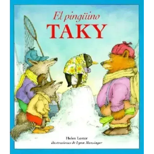 El Pingüino Taky: Tacky the Penguin (Spanish Edition)
