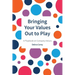 Bringing Your Values Out to Play: A Playbook on Company Values