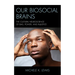 Our Biosocial Brains: The Cultural Neuroscience of Bias, Power, and Injustice