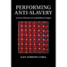 Performing Anti-Slavery