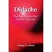 Didache: The Teaching of the Twelve Apostles