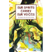 Our Spirits Carry Our Voices