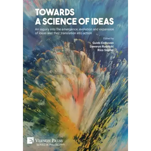 Towards a science of ideas: An inquiry into the emergence, evolution and expansion of ideas and their translation into action