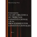 Comentarios a la Ley Organica del Tribunal Constitucional Y de Los Procedimientos Constitucionales