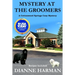 Mystery at the Groomers: A Cottonwood Springs Cozy Mystery