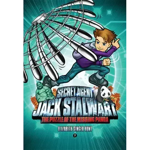 Secret Agent Jack Stalwart: Book 7: The Puzzle of the Missing Panda: China